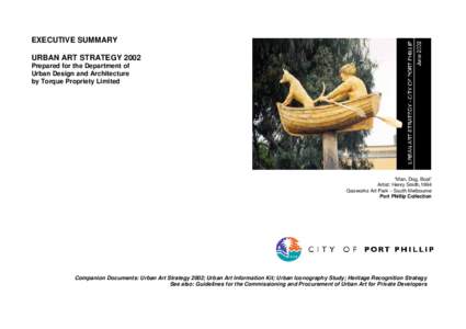 EXECUTIVE SUMMARY URBAN ART STRATEGY 2002 Prepared for the Department of Urban Design and Architecture by Torque Propriety Limited