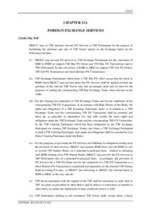 12A/1  CHAPTER 12A FOREIGN EXCHANGE SERVICES 12A01.The TSF HKSCC may, as TSF operator, provide FX Services to TSF Participants for the purpose of