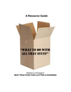 A Resource Guide  “What to do With all that stuff”  Senator Liz Krueger’s