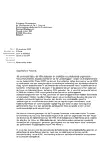 European Commission, for the attention of Dr J. Potočnik Commissioner-designate for Environment Batiment Berlaymont Rue de la Loi 200 B-1000 Bruxelles