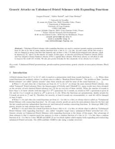 Generic Attacks on Unbalanced Feistel Schemes with Expanding Functions Jacques Patarin1 , Val´erie Nachef2 , and Cˆome Berbain3 1 Universit´e de Versailles 45 avenue des Etats-Unis, 78035 Versailles Cedex, France