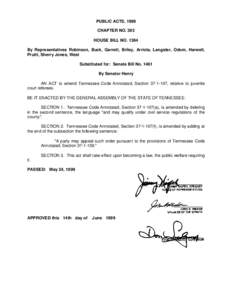 PUBLIC ACTS, 1999 CHAPTER NO. 393 HOUSE BILL NO[removed]By Representatives Robinson, Buck, Garrett, Briley, Arriola, Langster, Odom, Harwell, Pruitt, Sherry Jones, West Substituted for: Senate Bill No. 1461