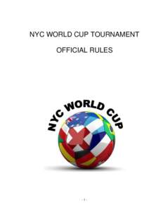 NYC WORLD CUP TOURNAMENT OFFICIAL RULES -1-  Equipment