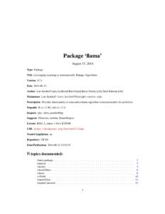 Package ‘llama’ August 13, 2014 Type Package Title Leveraging Learning to Automatically Manage Algorithms Version[removed]Date[removed]