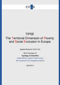TiPSE The Territorial Dimension of Poverty and Social Exclusion in Europe Applied Research[removed]Work Package 2.9 Typology of Countries