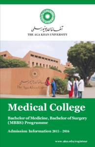 Medical College Bachelor of Medicine, Bachelor of Surgery (MBBS) Programme Admission Informationwww.aku.edu/registrar