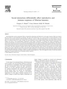 Physiology & Behavior[removed] – 79  Social interactions differentially affect reproductive and immune responses of Siberian hamsters Gregory E. Demas*, Corey Johnson, Kelly M. Polacek Department of Biology, Center