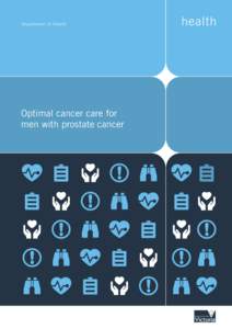 Optimal cancer care for men with prostate cancer Optimal cancer care for men with prostate cancer