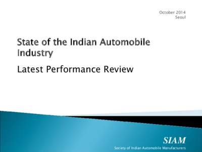 October 2014 Seoul State of the Indian Automobile Industry