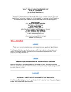 DRAFT MALAYSIAN STANDARDS FOR PUBLIC COMMENT[removed][removed]The following drafts of Malaysian Standards (MS) are now available for Public Comment. Drafts MS with no charges indicated can be downloaded. The h