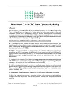 Attachment C.1 – Equal Opportunity Policy  Attachment C.1 – CCDC Equal Opportunity Policy I. Purpose This document is to set forth Centre City Development Corporation’s (CCDC’s) Equal Opportunity Policy and Equal