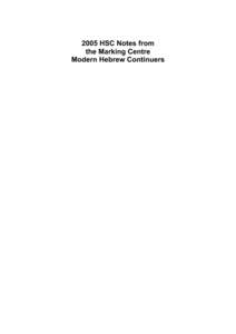 2005 HSC Notes from the Marking Centre Modern Hebrew Continuers © 2006 Copyright Board of Studies NSW for and on behalf of the Crown in right of the State of New South Wales. This document contains Material prepared by