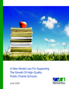 A New Model Law For Supporting The Growth Of High-Quality Public Charter Schools June 2009  