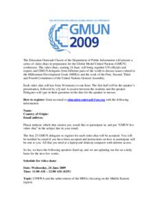 The Education Outreach Cluster of the Department of Public Information will present a series of video chats in preparation for the Global Model United Nations (GMUN) conference. The video chats, starting 24 June, will br