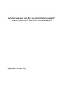Arbocatalogus van het voetverzorgingsbedrijf Integraal onderdeel van de Code van het voetverzorgingsbedrijf Zoetermeer, 13 maart 2009  Inhoudsopgave