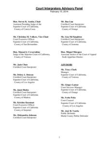 Court Interpreters Advisory Panel February 15, 2014 Hon. Steven K. Austin, Chair Assistant Presiding Judge of the Superior Court of California,