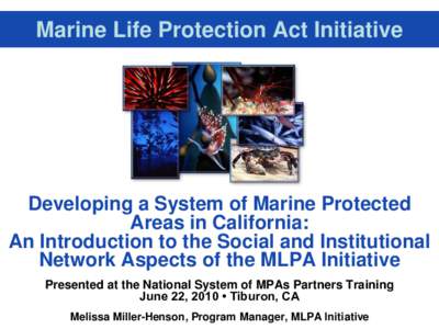 Marine protected area / Environment of the United States / MPA Monitoring Enterprise / California Ocean Science Trust / California / California law / Marine Life Protection Act