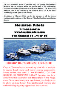 The data contained herein is provided only for general informational purposes and no reliance should be placed upon it for determining the course of conduct by any user of the Port of Houston. The accuracy of statistical