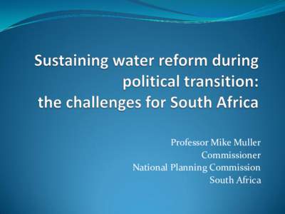 Professor Mike Muller Commissioner National Planning Commission South Africa  A full frontal view of SA water reform