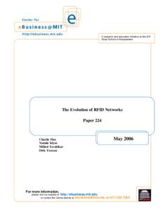 A research and education initiative at the MIT Sloan School of Management The Evolution of RFID Networks Paper 224