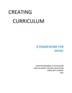 CREATING CURRICULUM A FRAMEWORK FOR MUSIC