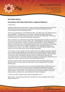 IAHA Media Release First National Chief Allied Health Officer a Significant Milestone 14 March 2013 Indigenous Allied Health Australia (IAHA), the national peak body representing Aboriginal and Torres Strait Islander all