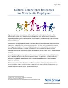 August[removed]Cultural Competence Resources for Nova Scotia Employers  Organizational cultural competence, as defined by Citizenship and Immigration Canada, is “the