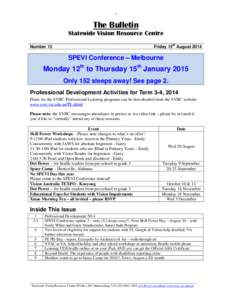 1  The Bulletin Statewide Vision Resource Centre Friday 15st August 2014