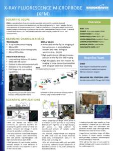 X-RAY FLUORESCENCE MICROPROBE (XFM) SCIENTIFIC SCOPE XFM is a versatile hard X-ray microprobe beamline optimized for spatially-resolved characterization of elemental abundances and chemical speciation in “as-is” samp