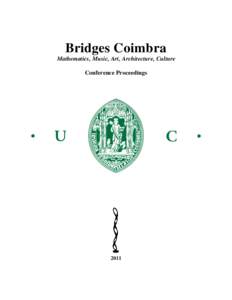Bridges Coimbra Mathematics, Music, Art, Architecture, Culture Conference Proceedings 2011