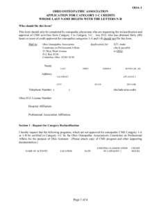 OOA-1 OHIO OSTEOPATHIC ASSOCIATION APPLICATION FOR CATEGORY 1-C CREDITS WHOSE LAST NAME BEGINS WITH THE LETTERS N-R Who should file this form? This form should only be completed by osteopathic physicians who are requesti