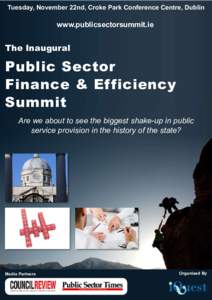 Tuesday, November 22nd, Croke Park Conference Centre, Dublin  www.publicsectorsummit.ie The Inaugural