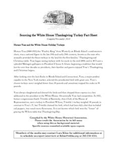 Sourcing the White House Thanksgiving Turkey Fact Sheet Compiled November 2014 Horace Vose and the White House Holiday Turkeys Horace Vosethe “Poultry King” from Westerly on Rhode Island’s southwestern