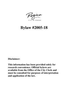 Bylaw #[removed]Disclaimer: This information has been provided solely for research convenience. Official bylaws are available from the Office of the City Clerk and