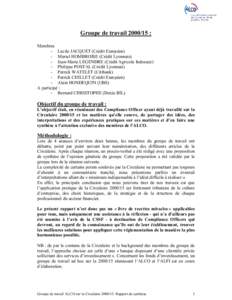 Groupe de travail[removed] : Membres - Lucile JACQUET (Crédit Européen) - Muriel HOMBROISE (Crédit Lyonnais) - Jean-Marie LEGENDRE (Crédit Agricole Indosuez) - Philippe POSTAL (Crédit Lyonnais)