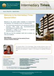 Intermediary Times Issue 2: May 2013 – Special Edition Welcome to the Intermediary Times Special Edition Welcome to the special edition newsletter for brokers/retail intermediaries. This newsletter covers the following