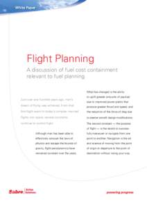 White Paper  Flight Planning A discussion of fuel cost containment relevant to fuel planning What has changed is the ability