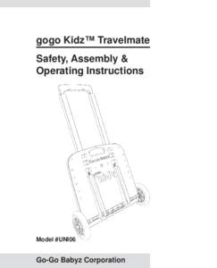 gogo Kidz™ Travelmate Safety, Assembly & Operating Instructions Model #UNI06