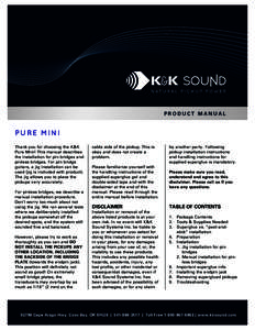 PRODUCT MANUAL  PU RE M IN I Thank you for choosing the K&K Pure Mini! This manual describes the installation for pin bridges and