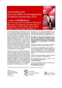 Ausschreibung des Eva Luise Köhler Forschungspreises für Seltene Erkrankungen 2016 – dotiert mitEuro – der Eva Luise und Horst Köhler Stiftung für Menschen mit Seltenen Erkrankungen in