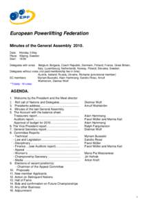 European Powerlifting Federation Minutes of the General AssemblyDate: Monday 3 May Place: Köping, Sweden Start: 18:00 Delegates with votes: