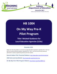 HB 1004 On My Way Pre-K Pilot Program Title I Related Guidance for Local Education Agencies (LEAs) November 2014