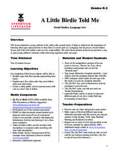 Grades K-2  A Little Birdie Told Me Social Studies, Language Arts  Overview