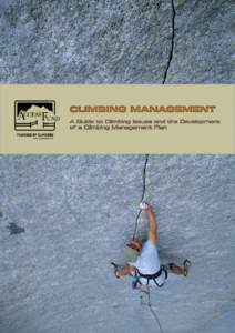 CLIMBING MANAGEMENT A Guide to Climbing Issues and the Development of a Climbing Management Plan The Access Fund PO Box 17010