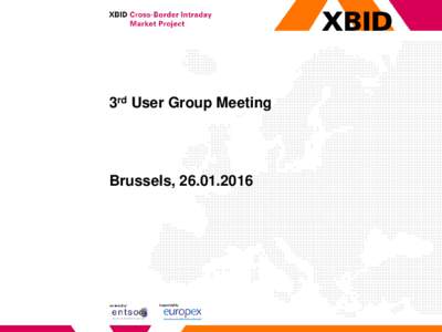 3rd User Group Meeting  Brussels,  TIME 09:45 – 10:00