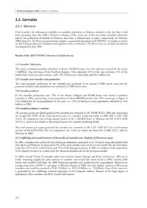 World Drug Report 2004 Volume 2. Statistics[removed]Cannabis[removed]Morocco Until recently, the information available on cannabis cultivation in Morocco pointed to the fact that it had been increasing since the 1980’s. H