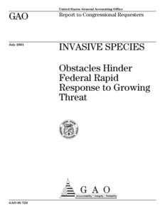 GAO[removed]Invasive Species: Obstacles Hinder Federal Rapid Response to Growing Threat