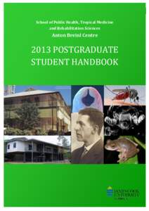 2013 POSTGRADUATE HANDBOOK  School of Public Health, Tropical Medicine and Rehabilitation Sciences  Anton Breinl Centre