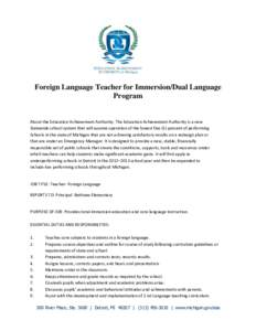 Foreign Language Teacher for Immersion/Dual Language Program About the Education Achievement Authority: The Education Achievement Authority is a new Statewide school system that will assume operation of the lowest five (