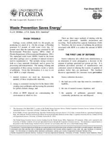 Fact Sheet EES-77 May 1992 Waste Prevention Saves Energy1 H.J.H. Whiffen, J.F.K. Earle, M.S. Hammer2 TRASH TROUBLE